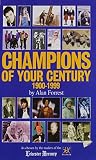 Champions of your century : 1900-1999 : as chosen by readers of the Leicester Mercury