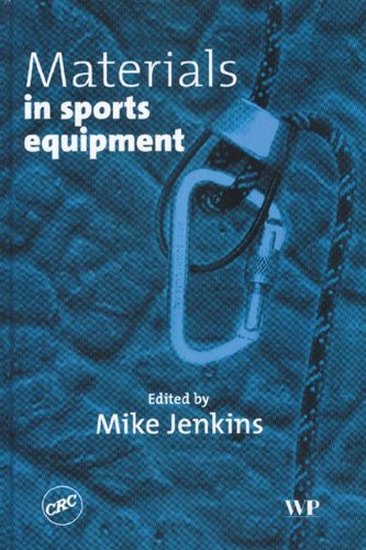 Materials in Sports Equipment
 By Mike Jenkins Materials in Sports Equipment
 By Mike Jenkins