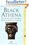 Black Athena, tome 2 : Les Racines afro-asiatiques de la civilisation classique