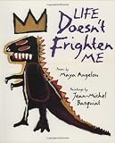 Life Doesn't Frighten Me at All by Angelou, Maya (1993) Hardcover