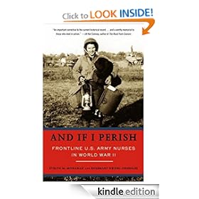 And If I Perish: Frontline U.S. Army Nurses in World War II