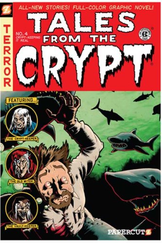 Tales from the Crypt #4: Crypt-Keeping It Real (Tales from the Crypt Graphic Novels)