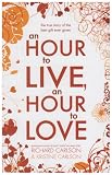An Hour to Live, an Hour to Love: The True Story of the Best Gift Ever Given