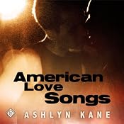 American Love Songs | [Ashlyn Kane]