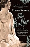 The Bolter: Idina Sackville - The Woman Who Scandalised 1920s Society and Became White Mischief's Infamous Seductress