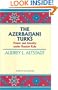 AZERBAIJANI TURKS (HOOVER INST PRESS PUBLICATION)
