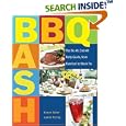 BBQ Bash: The Be-All, End-All Party Guide, from Barefoot to Black Tie