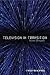 Television in Transition: The Life and Afterlife of the Narrative Action Hero