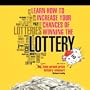 Learn How to Increase Your Chances of Winning the Lottery