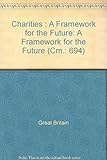 Charities : a framework for the future