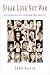 Image of Speak Love Not War, an Introduction to Green Psychology