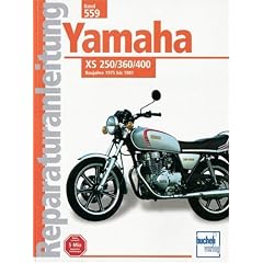 Yamaha XS 250 / 360 / 400: Ab Baujahr 1975: XS 250, XS 360 C, XS 3602 D, XS 360 D, XS 400 (Reparaturanleitungen)