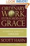 Ordinary Work, Extraordinary Grace: My Spiritual Journey in Opus Dei