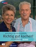 Richtig gut kochen!: Das Begleitbuch zur Servicezeit: Essen & Trinken