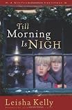 Till Morning Is Nigh (Country Road Chronicles #3)