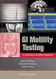 GI motility testing : a laboratory and office handbook
