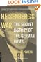 Heisenberg's War: The Secret History Of The German Bomb