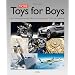 More Toys for Boys: Der Unterschied zwischen M�nnern und Jungs ist der Preis ihrer Spielzeuge