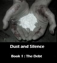 Click to Download Free Kindle Book -> The Debt (Dust and Silence)