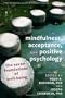 Mindfulness, Acceptance, and Positive Psychology: The Seven Foundations of Well-Being