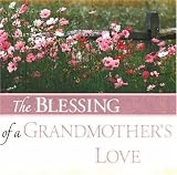 The Blessing of a Grandmother's Love (Blessings) (Blessings)