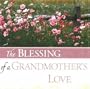 The Blessing of a Grandmother's Love
