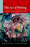 THE ACT OF WRITING - CANADIAN ESSAYS FOR COMPOSITION