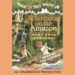 Magic Tree House, Book 6: Afternoon on the Amazon | Mary Pope Osborne