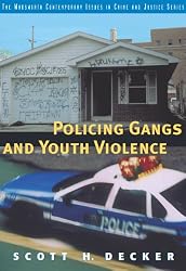 Policing Gangs and Youth Violence (Contemporary Issues in Crime and Justice Series)
