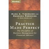 Practice Made Perfect: The Discipline of Business Management for Financial Advisors