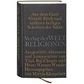 Aus dem Guru Granth Sahib und anderen heiligen Schriften der Sikhs: Ausgew�hlt, �bersetzt und kommentiert von Tilak Raj Chopra und Heinz Werner Wessler. Herausgegeben von Martin K�mpchen