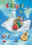 Kolibri - Musik, die Kinder bewegt - Ausgabe 2003: Kolibri 2002/03 - Das Liederbuch 1 - 4 S&uuml;d - Baden-W&uuml;rttemberg, Rheinland-Pfalz, Saarland - 