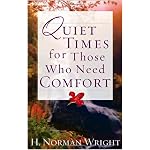 Quiet Times for Those Who Need Comfort (Wright, H. Norman & Gary J. Oliver) book cover