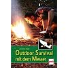 Outdoor Survival mit dem Messer