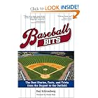 Baseball Bits: Little-Known Stories, Facts, and Trivia from the Dugout to the Outfield by Dan Schlossberg