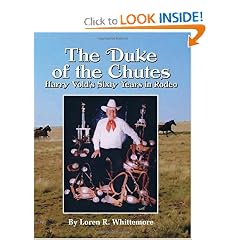 The Duke of the Chutes: Harry Vold's Sixty Years in Rodeo