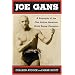 Joe Gans: A Biography of the First African American World Boxing Champion