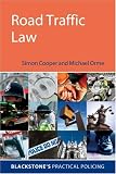 Practical Road Traffic Law (Blackstone's Practical Policing Series)