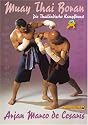 Muay Thai Boran: The Martial Art of Thailand
