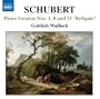 Schubert: Piano Sonatas Nos. 1, 8 & 15 'Reliquie'