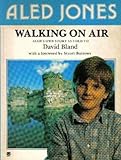 Aled Jones : walking on air