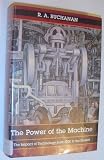 The power of the machine : the impact of technology from 1700 to the present