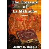 The Treasure of La Malinche Volume 1 (The Legacy of La Malinche)