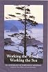 Working the Woods, Working the Sea: An Anthology of Northwest Writing