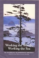 Working the Woods, Working the Sea: An Anthology of Northwest Writing