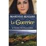 Le retour des Highlanders, Tome 3 : Le Guerrier de Margaret Mallory