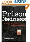 Prison Madness: The Mental Health Crisis Behind Bars and What We Must Do About It