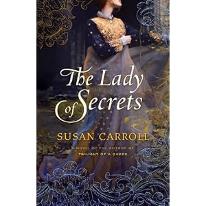 The Lady of Secrets by Susan Carroll