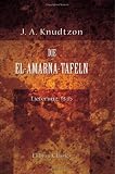 Die El-Amarna-Tafeln: Lieferung 13-15 - J�rgen Alexander Knudtzon