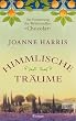 Himmlische Tr�ume: Die Fortsetzung des Weltbestsellers "Chocolat"